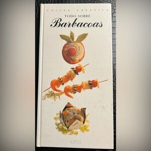 Spanish Cocina Creativa: Todo Sobre Barbacoas Cookbook